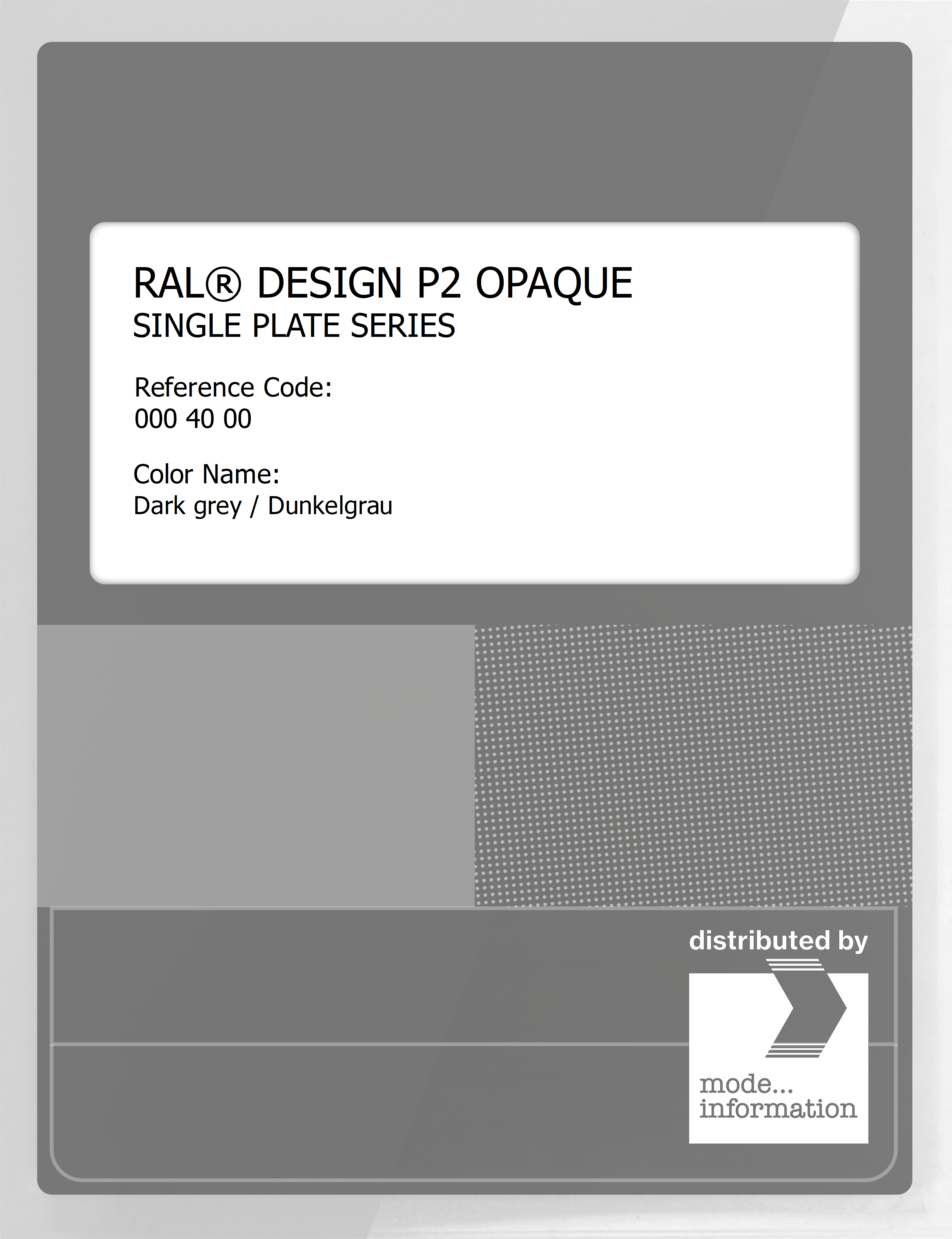 Product image 1 of the product “RAL® PLASTICS P2 OPAQUE SINGLE PLATE 000 40 00 Dark grey / Dunkelgrau ”