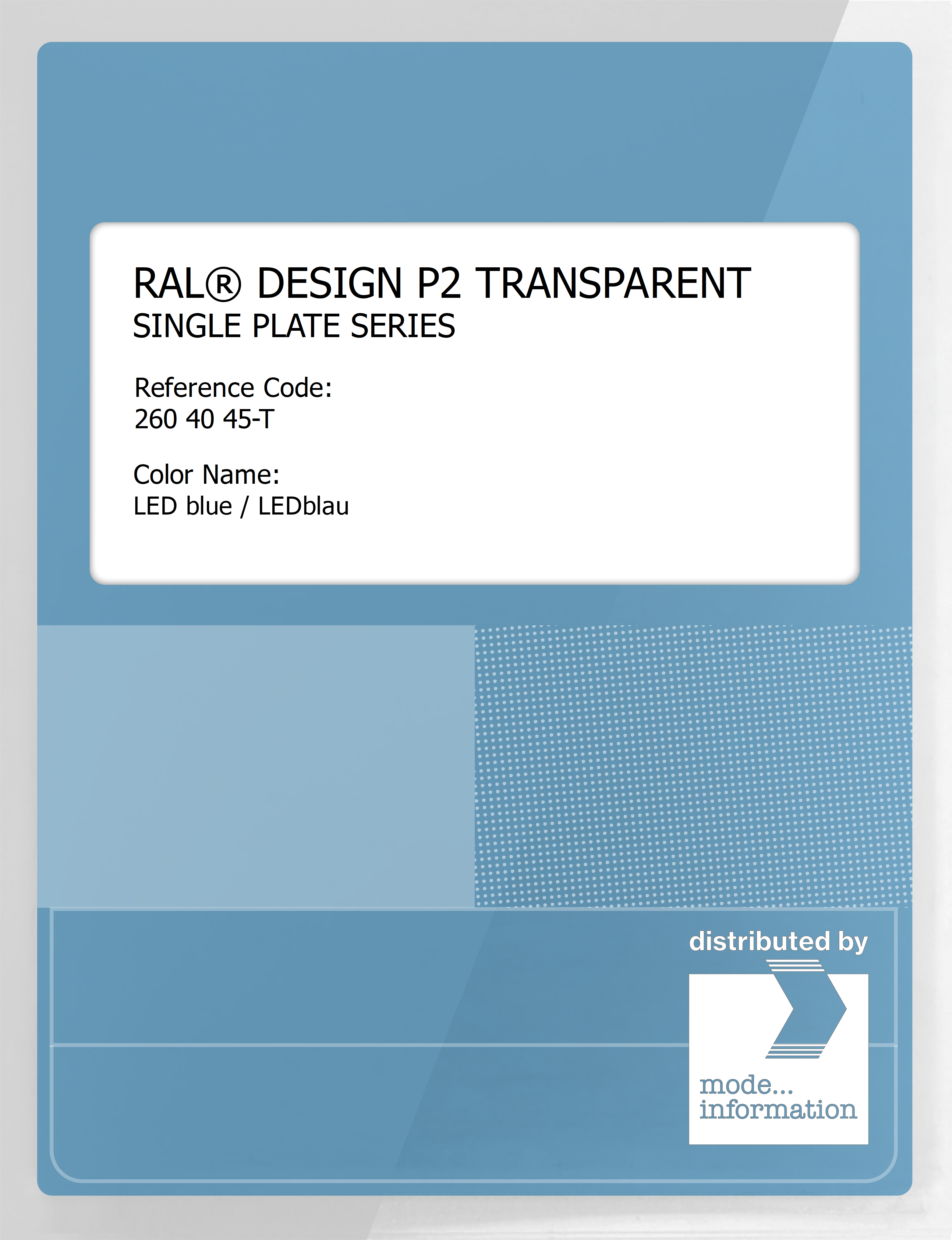 Artikelbild 1 des Artikels “RAL® PLASTICS P2 OPAQUE SINGLE PLATE 260 40 45 TRANSPARENT LED blue / LEDblau “
