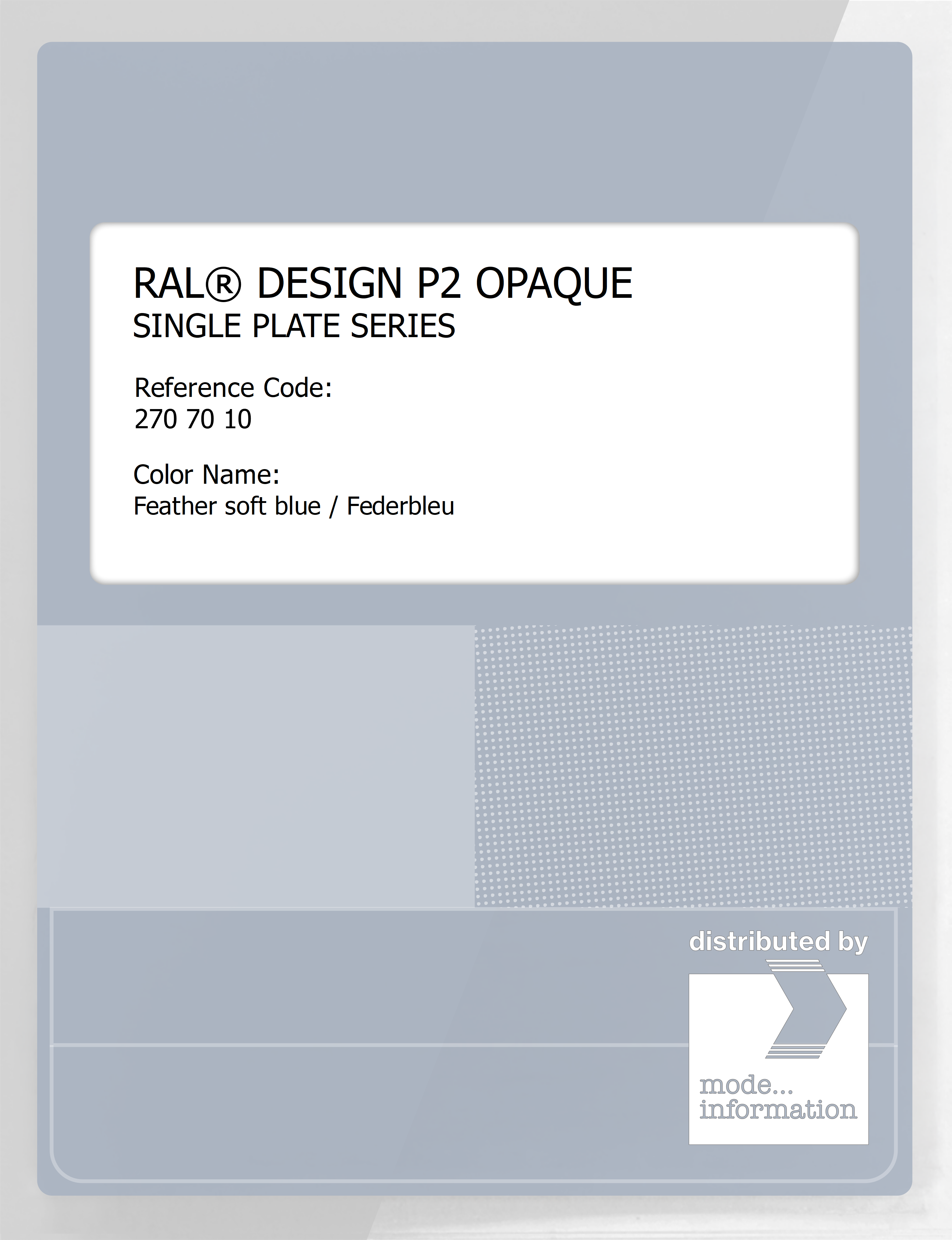 Product image 1 of the product “RAL® PLASTICS P2 OPAQUE SINGLE PLATE 270 70 10 Feather soft blue / Federbleu ”