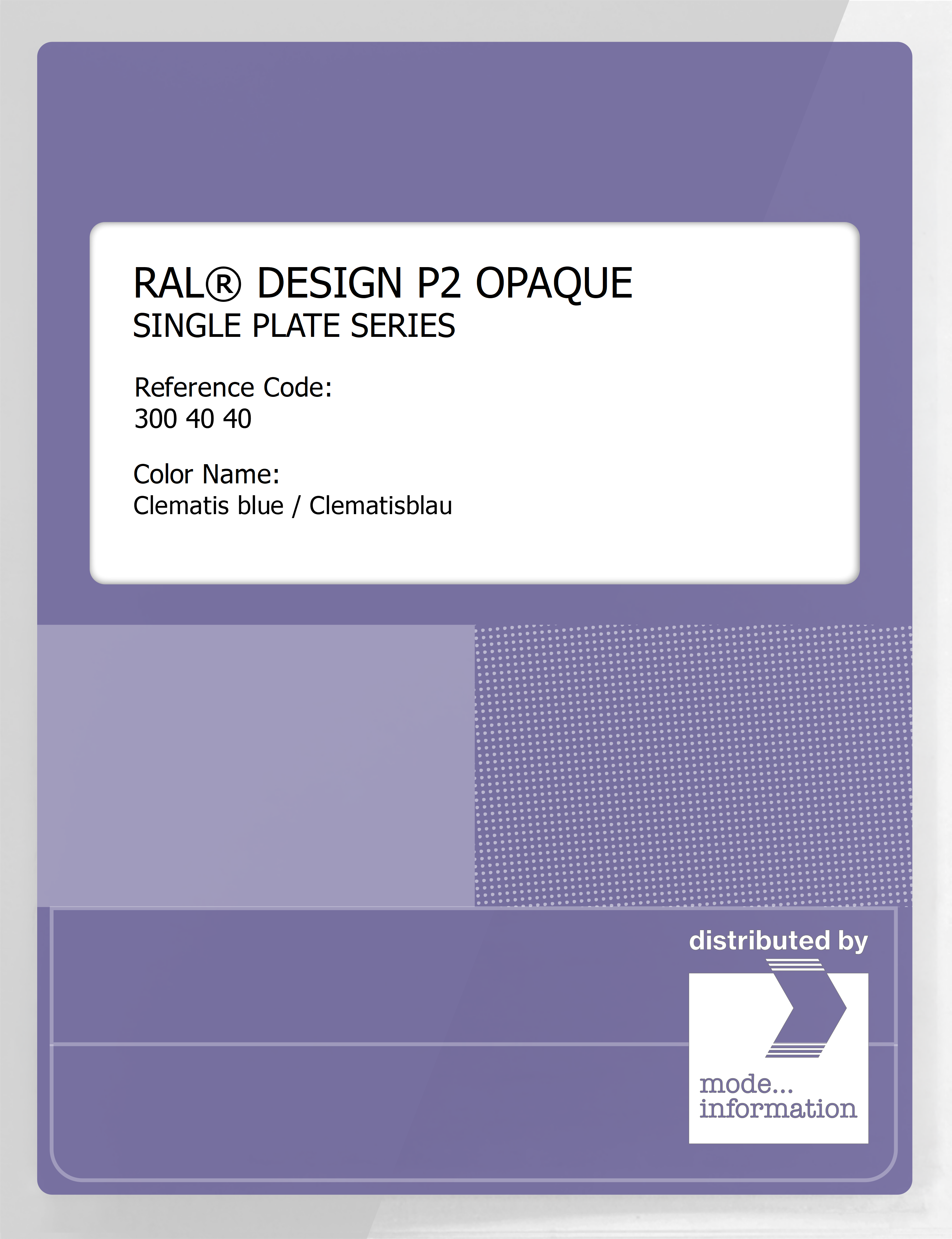 Product image 1 of the product “RAL® PLASTICS P2 OPAQUE SINGLE PLATE 300 40 40 Clematis blue / Clematisblau ”